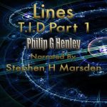 Lines Narrated by Stephen H Marsden Lines: T.I.D Series Part One ACX Cover